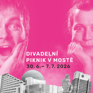 Na obrázku jsou dva lidé s výrazem překvapení na růžovém pozadí, doplněné textem "Divadelní piknik v Mostě 30.6. – 7.7.2026" a siluetami budov.